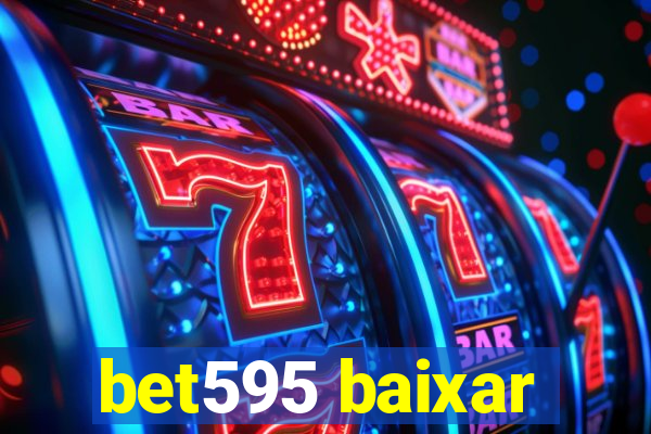 bet595 baixar